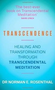 Transcendence: Healing and Transformation Through Transcendental Meditation  